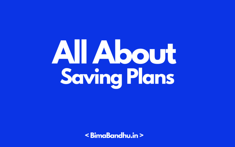 Saving Plans in India - BimaBandhu