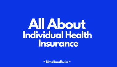 Guide to Individual Health Insurance - BimaBandhu