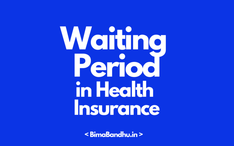 Waiting period in health insurance - BimaBandhu