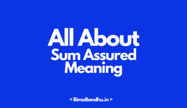 All About Sum Assured Meaning - BimaBandhu