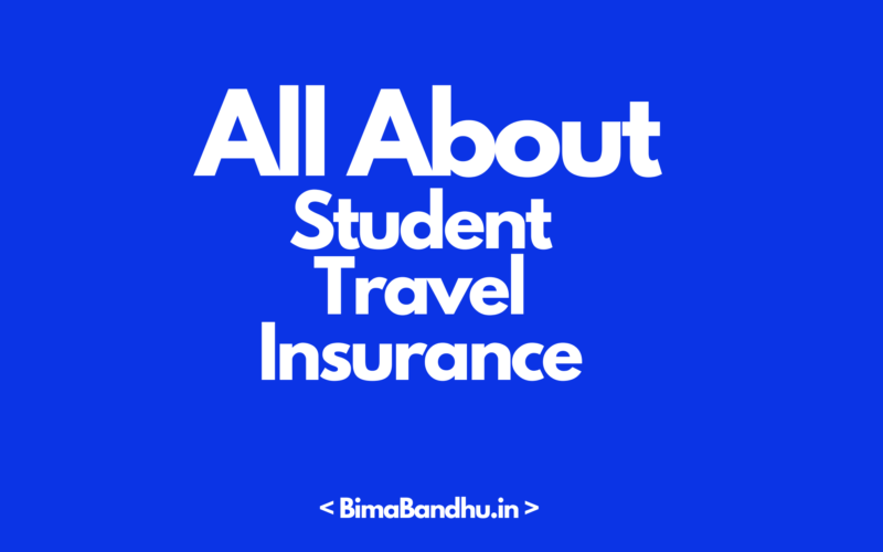 Student Travel Insurance Guide - BimaBandhu