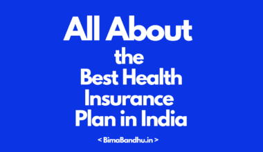 All About the Best health insurance plan - BimaBandhu
