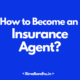 How to Become an Insurance Agent - BimaBandhu