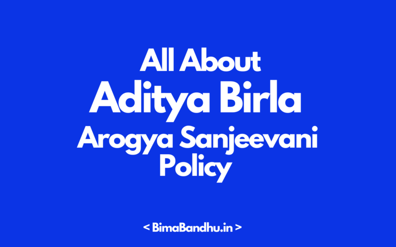 Aditya Birla Arogya Sanjeevani Policy - BimaBandhu