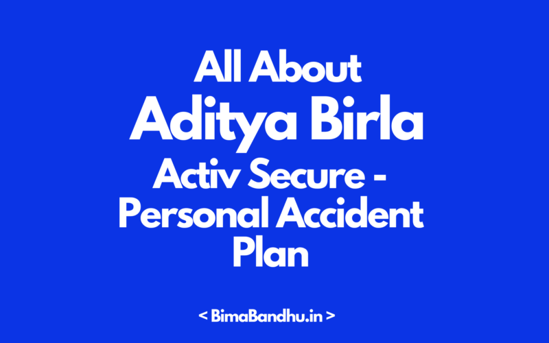 Aditya Birla Activ Secure - Personal Accident Plan - BimaBandhu