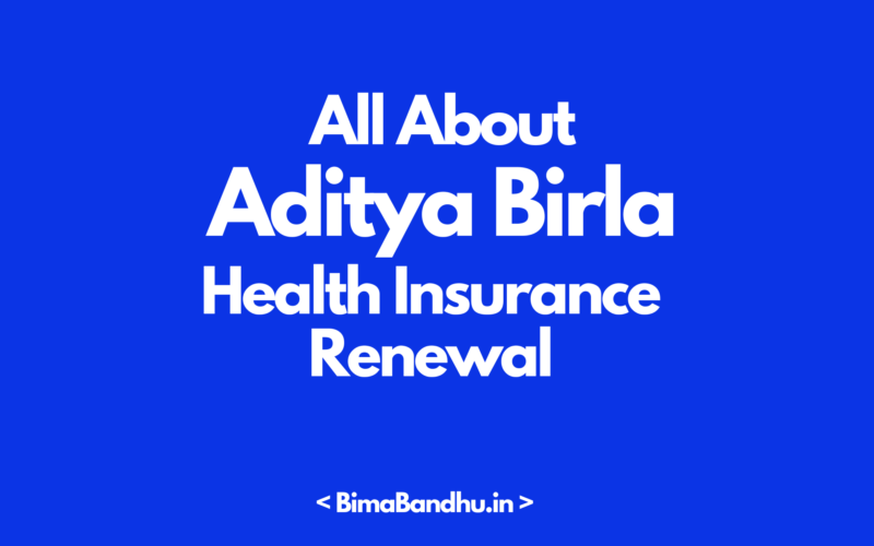 Aditya Birla Health Insurance renewal - BimaBandhu