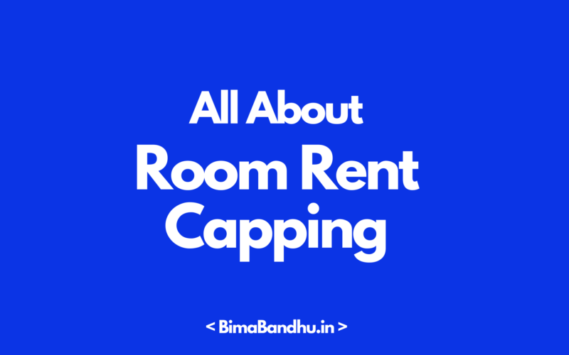 Room Rent Capping - BimaBandhu