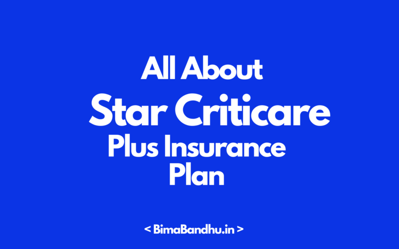 Star Criticare Plus Insurance Policy - BimaBandhu