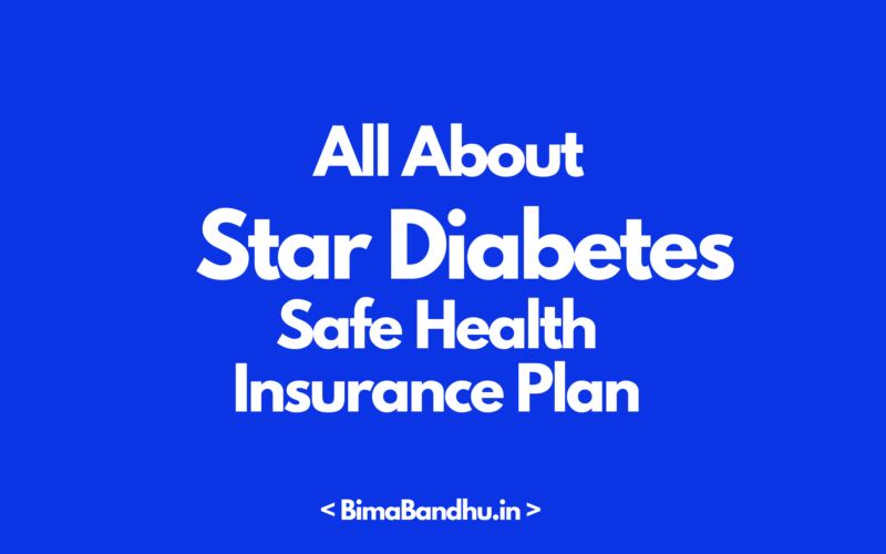 Star Diabetes Safe Health Insurance Policy - BimaBandhu