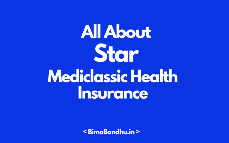 Star Mediclassic Health Insurance - BimaBandhu