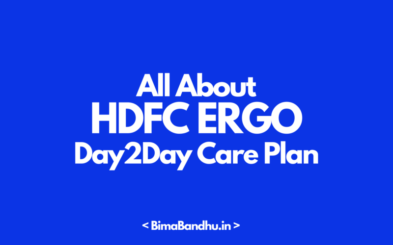 HDFC ERGO Day2Day Care Plan - BimaBandhu