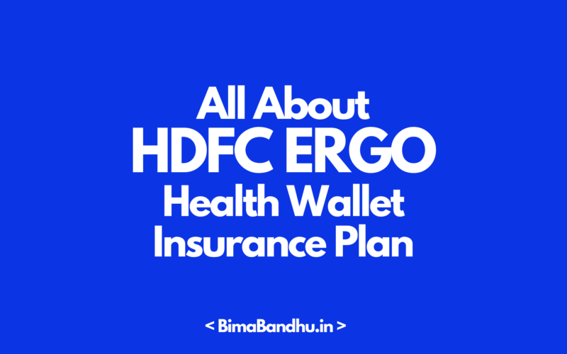HDFC ERGO Health Wallet Insurance Plan - BimaBandhu