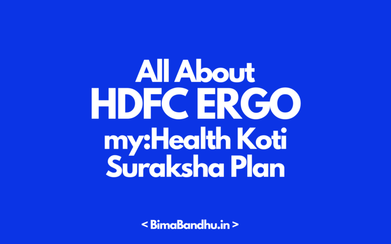HDFC ERGO myHealth Koti Suraksha Plan - BimaBandhu