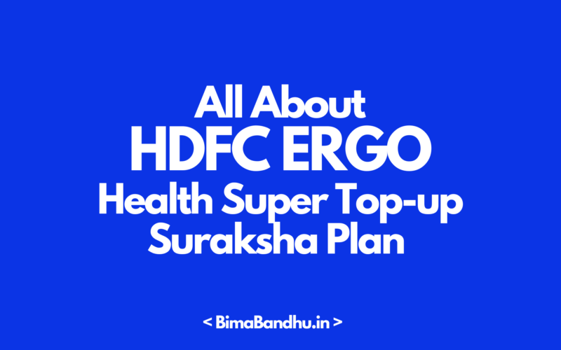 HDFC ERGO Health Super Top-up Suraksha Plan - BimaBandhu