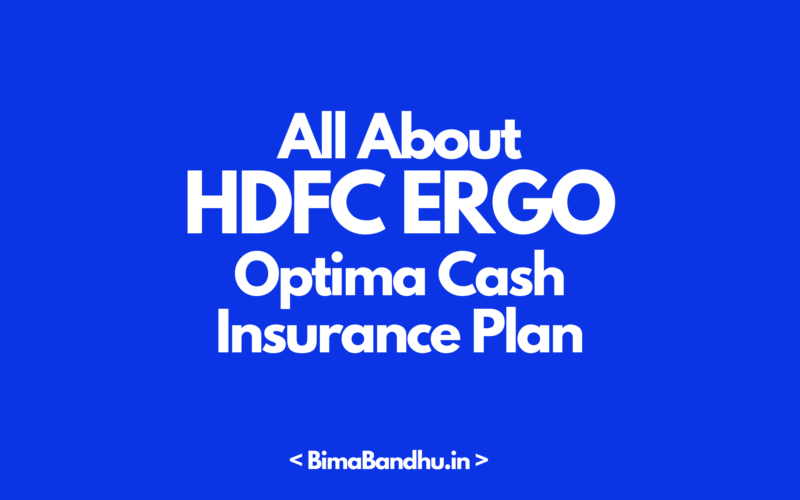 HDFC ERGO Optima Cash Insurance Plan - BimaBandhu