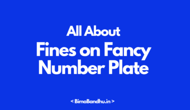 Fines on Fancy Number Plate - BimaBandhu