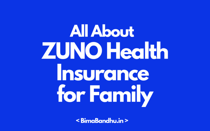 Zuno Health Insurance for Family - BimaBandhu